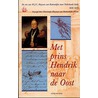 Met prins Hendrik naar de Oost door W.J.C. Huyssen van Kattendyke