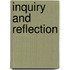 Inquiry and Reflection