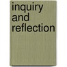 Inquiry and Reflection door Diane Dubose Brunner