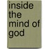Inside The Mind Of God
