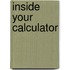 Inside Your Calculator