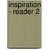 Inspiration - Reader 2