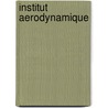 Institut Aerodynamique by De Koutchino