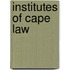 Institutes of Cape Law