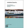 Institutional Dynamics by Oran Young