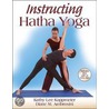 Instructing Hatha Yoga by Kathy Lee Kappmeier-Foust