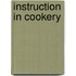 Instruction in Cookery