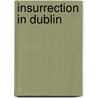 Insurrection in Dublin by James Stephens