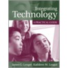 Integrating Technology by Kathleen M. Lengel