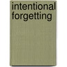 Intentional Forgetting by Sir William Golding