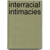 Interracial Intimacies by Earl Smith
