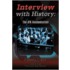 Interview With History