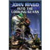 Into The Looking Glass by John Ringo