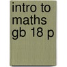 Intro To Maths Gb 18 P by Neil L. Whitehead