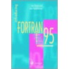 Introducing Fortran 95 by Ian Chivers