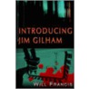 Introducing Jim Gilham door William Francis