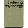 Introducing Psychology door Daniel T. Gilbert
