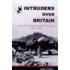 Intruders Over Britain