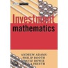 Investment Mathematics door Philip M. Booth