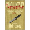 Involuntary Separation door Rick Lacey