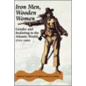 Iron Men, Wooden Women door Thomas E. Creighton