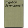 Irrigation Development by Wm Ham Hall
