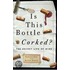 Is This Bottle Corked?