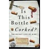 Is This Bottle Corked? by Michael Bywater