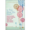 Is This What You Want? door Kate Pullinger