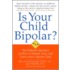 Is Your Child Bipolar?