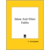 Islam And Other Faiths by C. Jinarajadasa