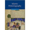 Islamic Historiography door Chase F. Robinson