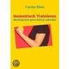 Isometrisch Trainieren door Carola Bleis