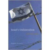 Israel's Unilateralism door Robert Zelnick