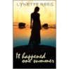 It Happened One Summer by Lynette Rees