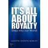 It's All About Royalty door Laketta Juanita Mobley
