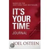 It's Your Time Journal door Joel Osteen