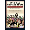 It's All Chinese to Me door Pierre Ostrowski