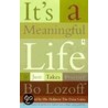 It's a Meaningful Life by Bo Lozoff
