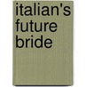 Italian's Future Bride by Michelle Reid