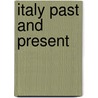 Italy Past And Present door Onbekend