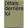 J'étais derrière toi door Nicolas Fargues