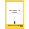 Jack Among The Indians door Onbekend