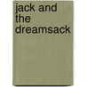 Jack And The Dreamsack door Lawrence Anholt