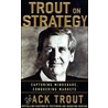 Jack Trout On Strategy door Jack Trout