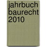 Jahrbuch Baurecht 2010 door Onbekend
