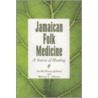 Jamaican Folk Medicine door Mervyn C. Alleyne