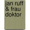 Jan Ruff & Frau Doktor by Dieter Staacken