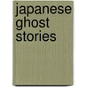 Japanese Ghost Stories door Catrien Ross