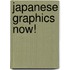 Japanese Graphics Now!